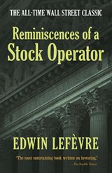Reminiscences of a Stock Operator: The All-Time Wall Street Classic - Edwin Lefevre - 9780486439266