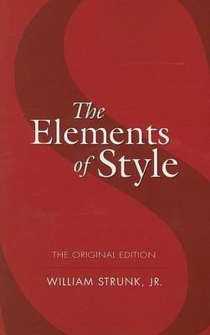 The Elements of Style, William Strunk Jr - Paperback - 9780486447988