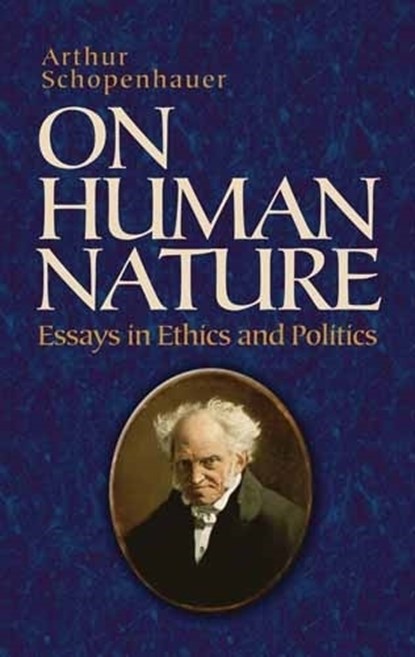 On Human Nature, Arthur Schopenhauer ; Samuel B Griffith - Paperback - 9780486478418