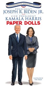 President Joseph R. Biden Jr. and Vice President Kamala Harris Paper Dolls: Commemorative Inaugural Edition - Tim Foley - 9780486848679