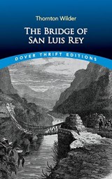 The Bridge of San Luis Rey - Thornton Wilder - 9780486850351