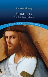 Humility: The Beauty of Holiness - Andrew Murray - 9780486856391