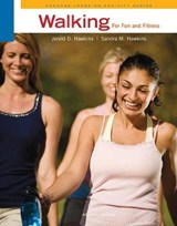 Walking for Fun and Fitness - HAWKINS,  Jerald (Lander University) ; Hawkins, Sandra (Wellness Consultant) - 9780495558569