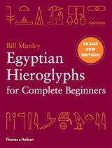 Egyptian Hieroglyphs for Complete Beginners - Bill Manley - 9780500051726