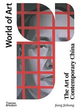 The Art of Contemporary China - Jiang Jiehong - 9780500204382