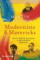 Modernists & Mavericks - Martin Gayford - 9780500239773