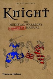 Knight: medieval warrior's (unofficial)manual