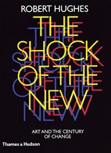 The Shock of the New - Robert Hughes - 9780500275825