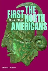 The First North Americans - FAGAN,  Brian - 9780500289419