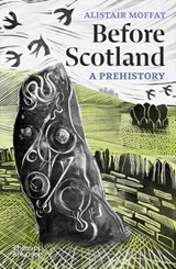 Before Scotland - Alistair Moffat - 9780500297254