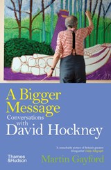 A Bigger Message - Martin Gayford - 9780500298350