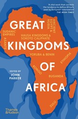 Great Kingdoms of Africa - John Parker - 9780500298954