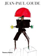 JEAN-PAUL GOUDE - Jean-Paul Goude ; George Lois ; Jean Paul Gaultier ; Eric Troncy - 9780500516041