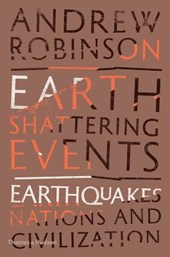 Earth-shattering events : earthquakes, nations and civilization