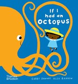 If I had an octopus - Gabby Dawnay - 9780500653180