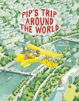 Pip's Trip Around the World - Fanny Joly - 9780500660454
