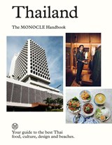 Thailand: The Monocle Handbook - Tyler Brule ; Andrew Tuck ; Amy Van Den Berg ; James Chambers - 9780500966501