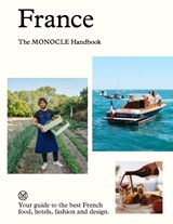 France: The Monocle Handbook - Tyler Brûlé ; Andrew Tuck ; Molly Price ; Amy van den Berg - 9780500978696