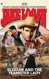 Slocum and the Teamster Lady - LOGAN,  Jake - 9780515148299
