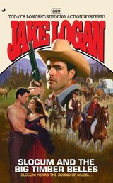 Slocum #389: Slocum and the Big Timber Belles - Jake Logan - 9780515149630