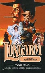 Longarm #436: Longarm and the Model Prisoner - Tabor Evans - 9780515155532