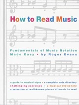 How to Read Music: The Fundamentals of Music Notation Made Easy - Roger Evans - 9780517884386