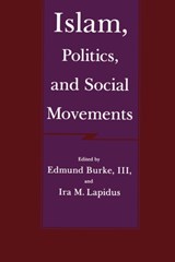 Islam, Politics and Social Movements - Edmund Burke ; Ira M. Lapidus - 9780520068681