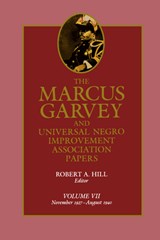 The Marcus Garvey and Universal Negro Improvement Association Papers, Vol. VII - GARVEY,  Marcus - 9780520072084