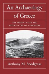 An Archaeology of Greece - Anthony M. Snodgrass - 9780520078925