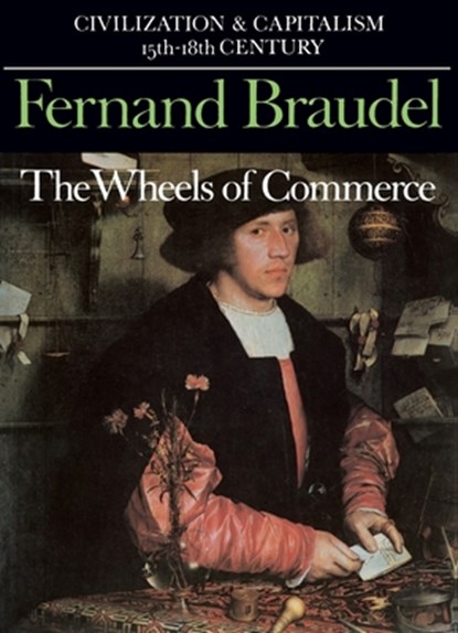 Civilization and Capitalism, 15th-18th Century, Fernand Braudel - Paperback - 9780520081154