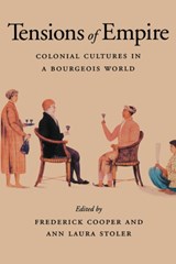 Tensions of Empire - Frederick Cooper ; Ann Laura Stoler - 9780520206052