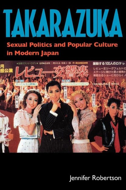 Takarazuka, Jennifer Robertson - Paperback - 9780520211513