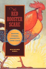 The Red Rooster Scare - Richard Abel - 9780520214781