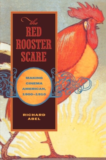 The Red Rooster Scare, Richard Abel - Paperback - 9780520214781