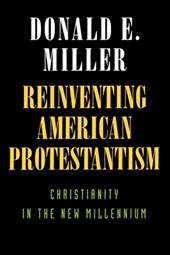 Reinventing American Protestantism