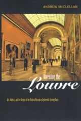 Inventing the Louvre - Andrew McClellan - 9780520221765