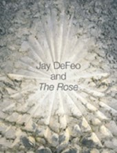 Jay DeFeo and The Rose