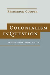 Colonialism in Question | Frederick Cooper | 