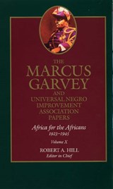 The Marcus Garvey and Universal Negro Improvement Association Papers, Vol. X - Marcus Garvey - 9780520247321