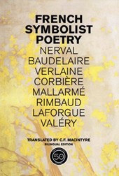 French Symbolist Poetry, 50th Anniversary Edition, Bilingual Edition