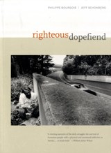 Righteous Dopefiend - Philippe Bourgois ; Jeffrey Schonberg - 9780520254985