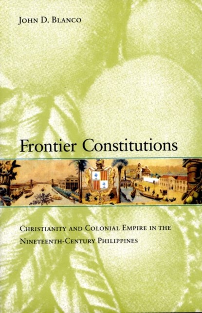 Frontier Constitutions, John D. Blanco - Gebonden - 9780520255197