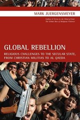 Global Rebellion - Mark Juergensmeyer - 9780520261570