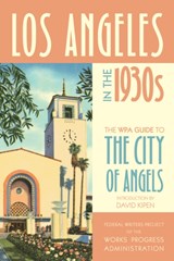 Los Angeles in the 1930s - Federal Writers Project of the Works Progress Administration - 9780520268838
