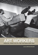 Art Workers - Julia Bryan-Wilson - 9780520269750