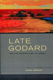 Late Godard and the Possibilities of Cinema