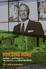 Building Home - Eric John Abrahamson - 9780520273757