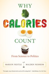Why Calories Count | Marion Nestle ; Malden Nesheim | 