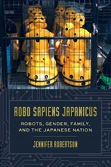 Robo sapiens japanicus - Jennifer Robertson - 9780520283206