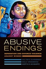 Abusive Endings - Walter S. DeKeseredy ; Molly Dragiewicz ; Martin D. Schwartz - 9780520285743